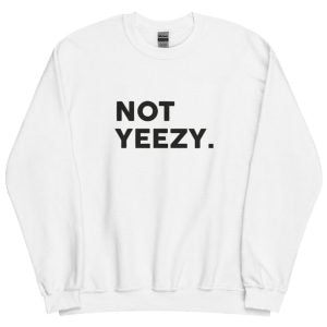 Not Yeezy Fashion Designer Sweatshirt